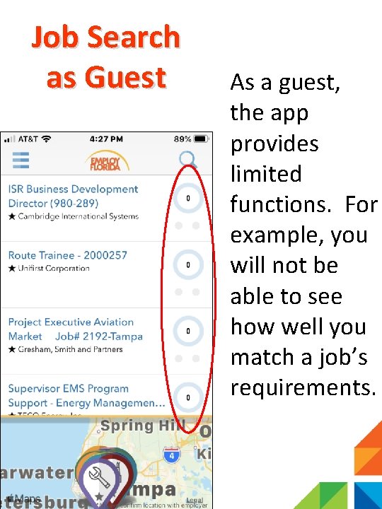 Job Search as Guest As a guest, the app provides limited functions. For example,