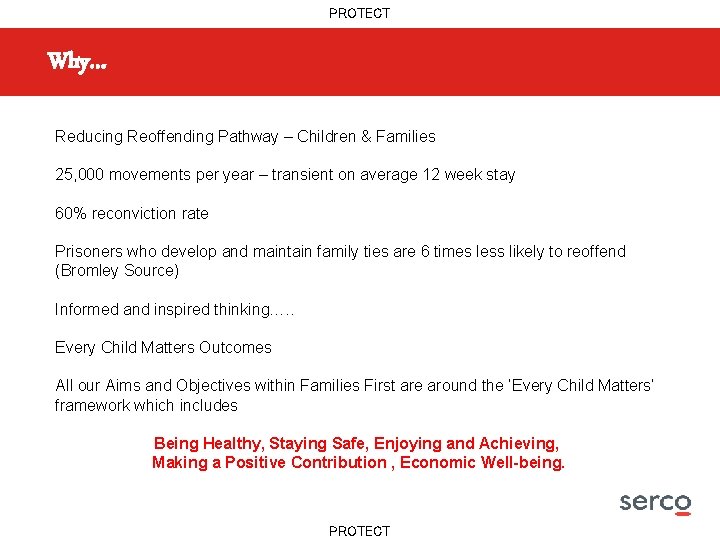 PROTECT Why… Reducing Reoffending Pathway – Children & Families 25, 000 movements per year