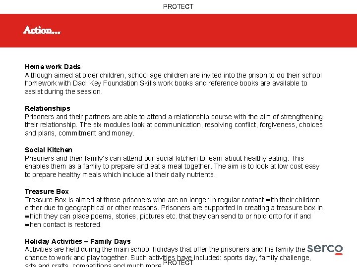 PROTECT Action… Home work Dads Although aimed at older children, school age children are