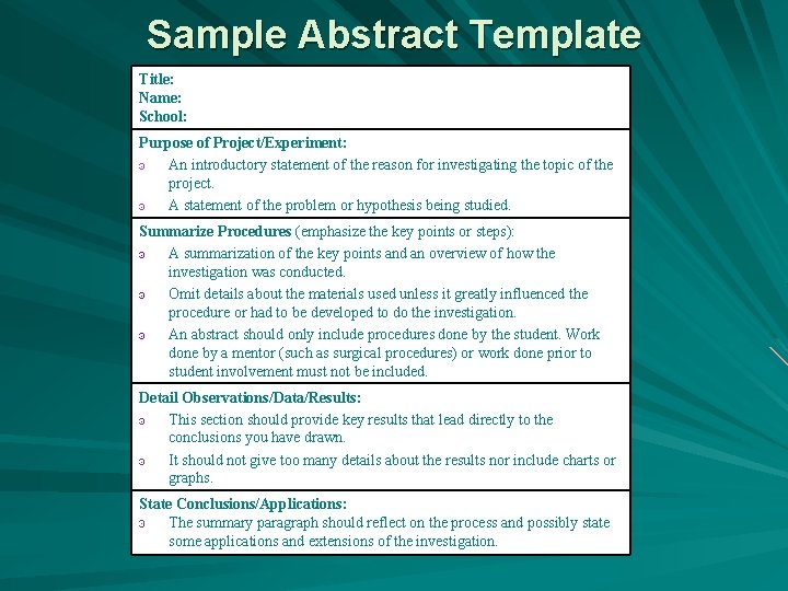 Sample Abstract Template Title: Name: School: Purpose of Project/Experiment: ͽ An introductory statement of