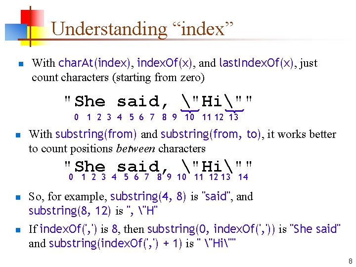 Understanding “index” n With char. At(index), index. Of(x), and last. Index. Of(x), just count