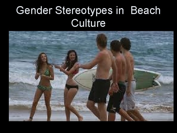 Gender Stereotypes in Beach Culture 