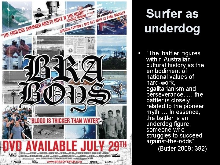Surfer as underdog • “The ‘battler’ figures within Australian cultural history as the embodiment