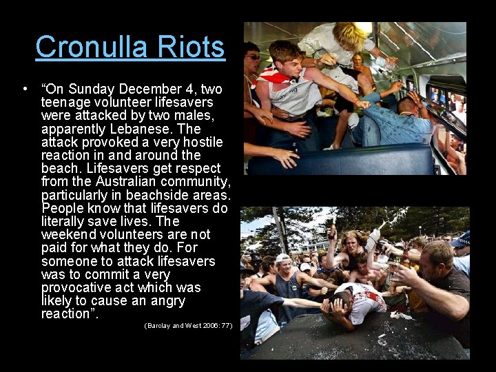 Cronulla Riots • “On Sunday December 4, two teenage volunteer lifesavers were attacked by