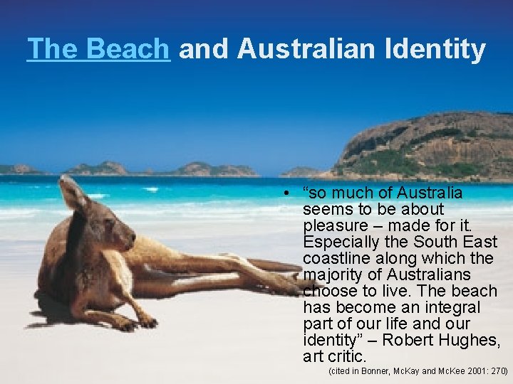 The Beach and Australian Identity • “so much of Australia seems to be about