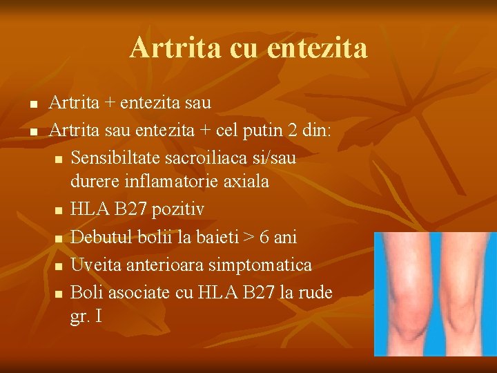 Artrita cu entezita n n Artrita + entezita sau Artrita sau entezita + cel