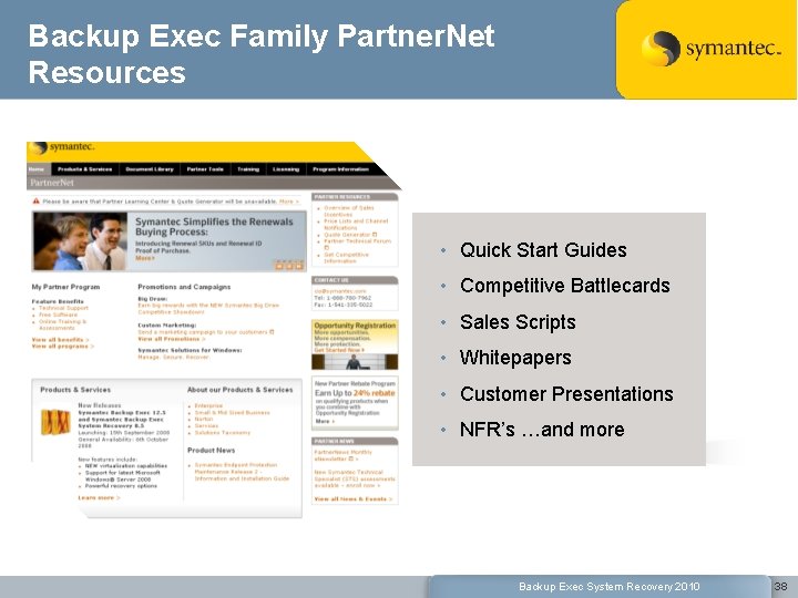 Backup Exec Family Partner. Net Resources • Quick Start Guides • Competitive Battlecards •