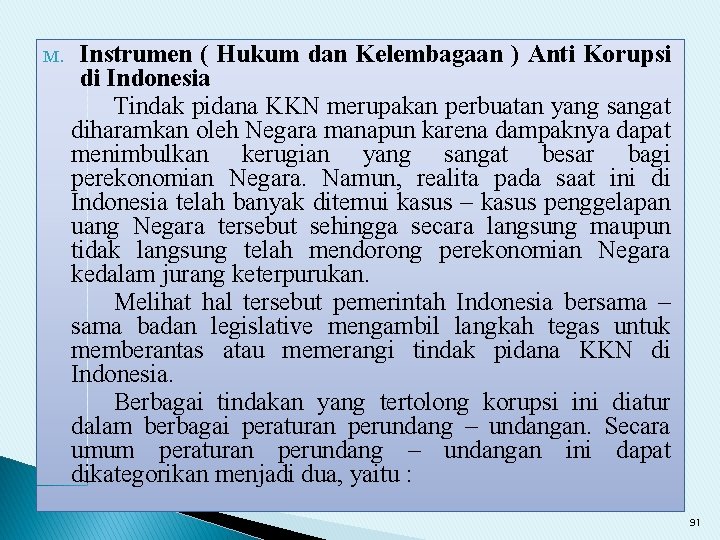 M. Instrumen ( Hukum dan Kelembagaan ) Anti Korupsi di Indonesia Tindak pidana KKN
