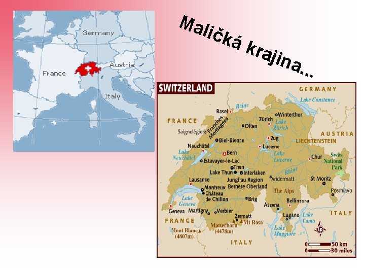 Mal ičká kra ji na. . . 