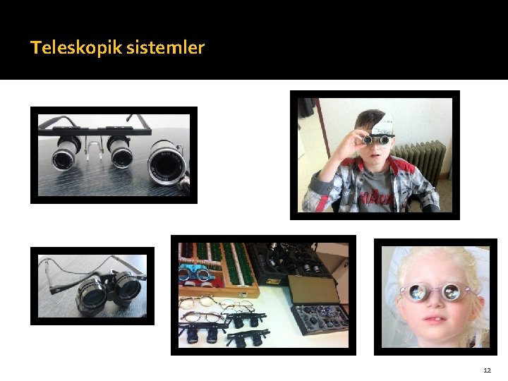 Teleskopik sistemler 12 