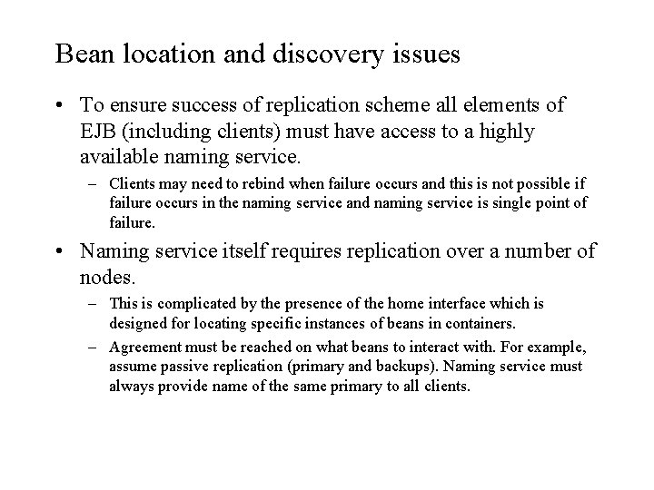 Bean location and discovery issues • To ensure success of replication scheme all elements