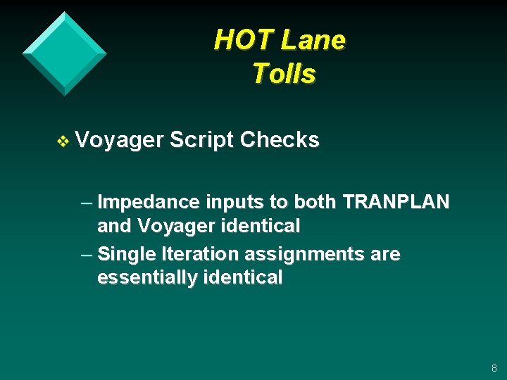 HOT Lane Tolls v Voyager Script Checks – Impedance inputs to both TRANPLAN and