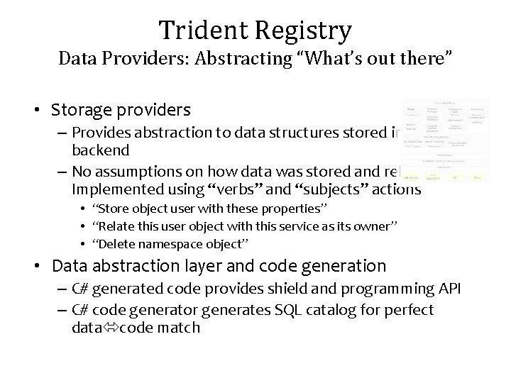 Trident Registry Data Providers: Abstracting “What’s out there” • Storage providers – Provides abstraction