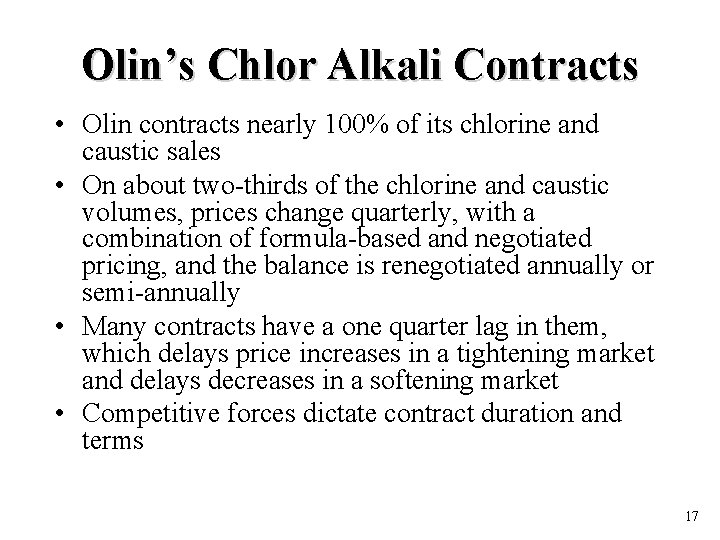 Olin’s Chlor Alkali Contracts • Olin contracts nearly 100% of its chlorine and caustic