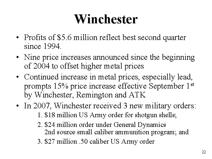 Winchester • Profits of $5. 6 million reflect best second quarter since 1994. •