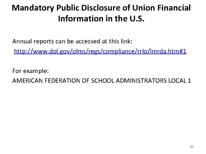 Mandatory Public Disclosure of Union Financial Information in the U. S. Annual reports can