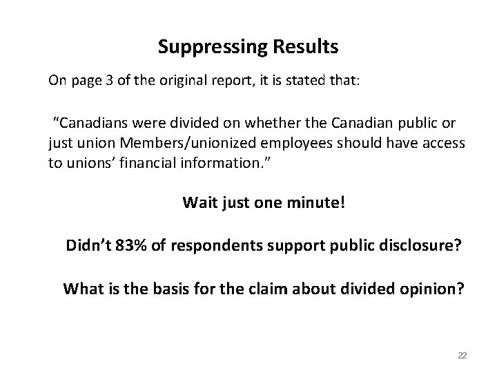 Suppressing Results On page 3 of the original report, it is stated that: “Canadians