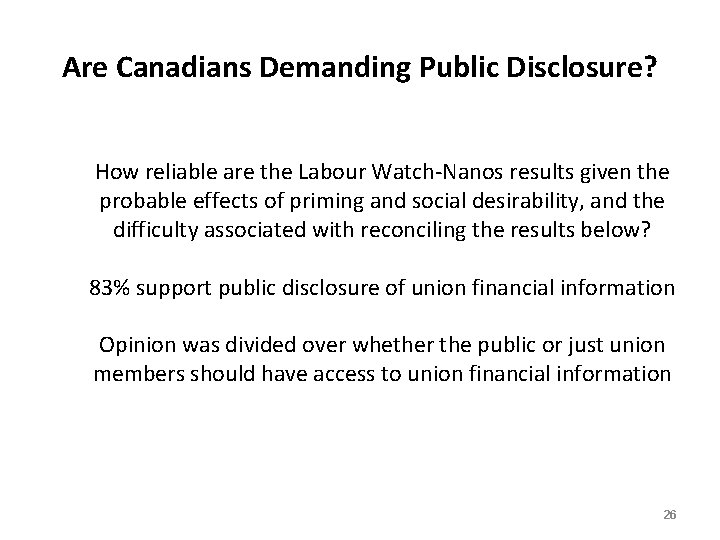 Are Canadians Demanding Public Disclosure? How reliable are the Labour Watch-Nanos results given the