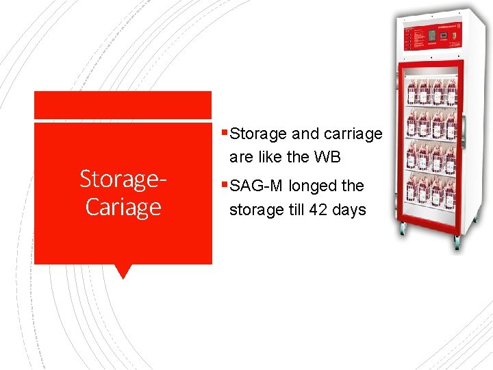 § Storage and carriage Storage. Cariage are like the WB § SAG-M longed the