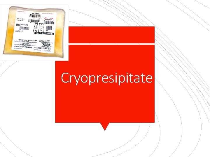 Cryopresipitate 