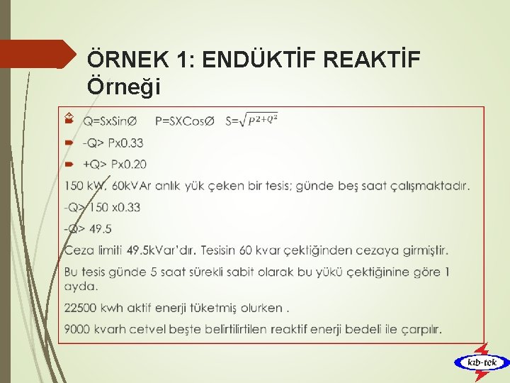 ÖRNEK 1: ENDÜKTİF REAKTİF Örneği 