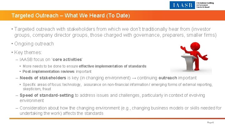 Targeted Outreach – What We Heard (To Date) • Targeted outreach with stakeholders from