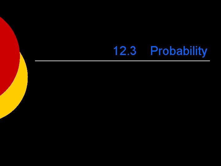 12. 3 Probability 