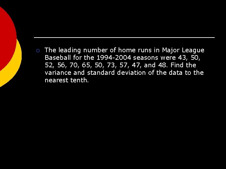 ¡ The leading number of home runs in Major League Baseball for the 1994