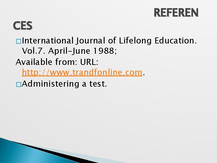 CES � International REFEREN Journal of Lifelong Education. Vol. 7. April-June 1988; Available from: CES � International REFEREN Journal of Lifelong Education. Vol. 7. April-June 1988; Available from: