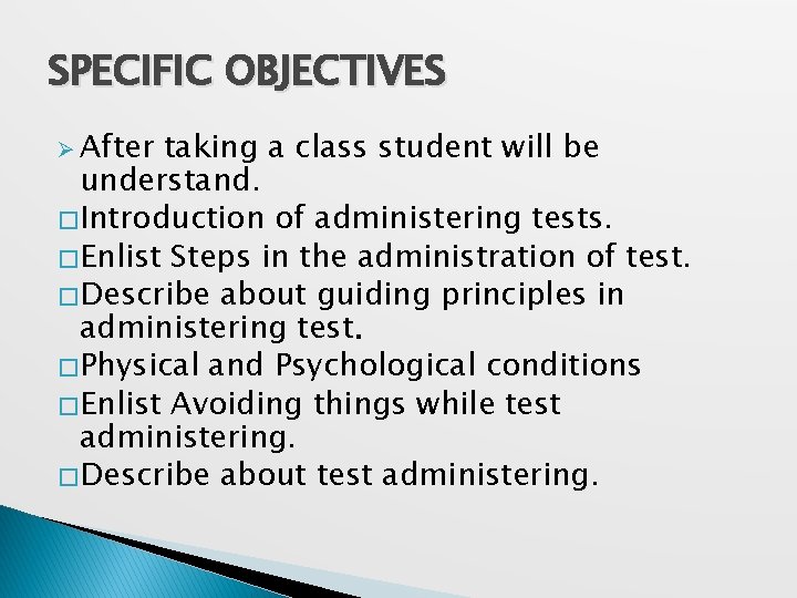 SPECIFIC OBJECTIVES Ø After taking a class student will be understand. � Introduction of SPECIFIC OBJECTIVES Ø After taking a class student will be understand. � Introduction of