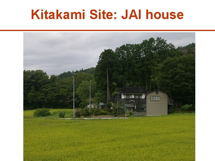 Kitakami Site: JAI house 34 