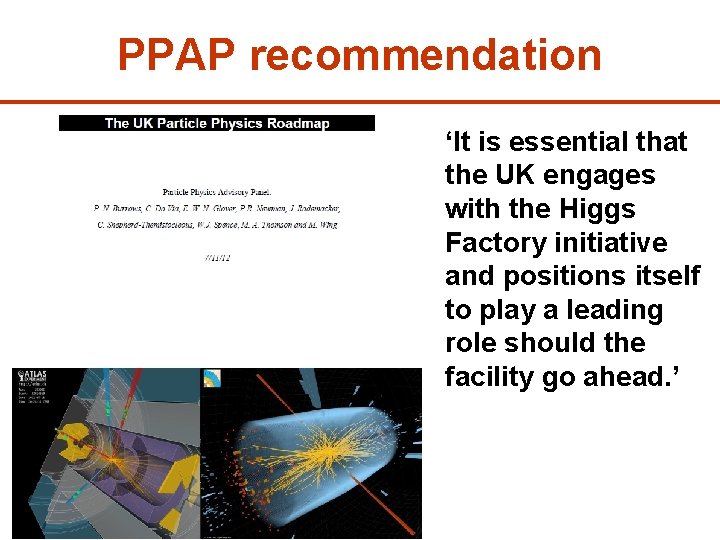 PPAP recommendation ‘It is essential that the UK engages with the Higgs Factory initiative