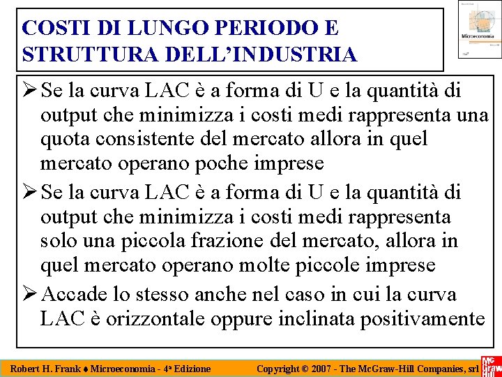 COSTI DI LUNGO PERIODO E STRUTTURA DELL’INDUSTRIA Ø Se la curva LAC è a