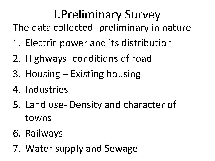 I. Preliminary Survey The data collected- preliminary in nature 1. Electric power and its