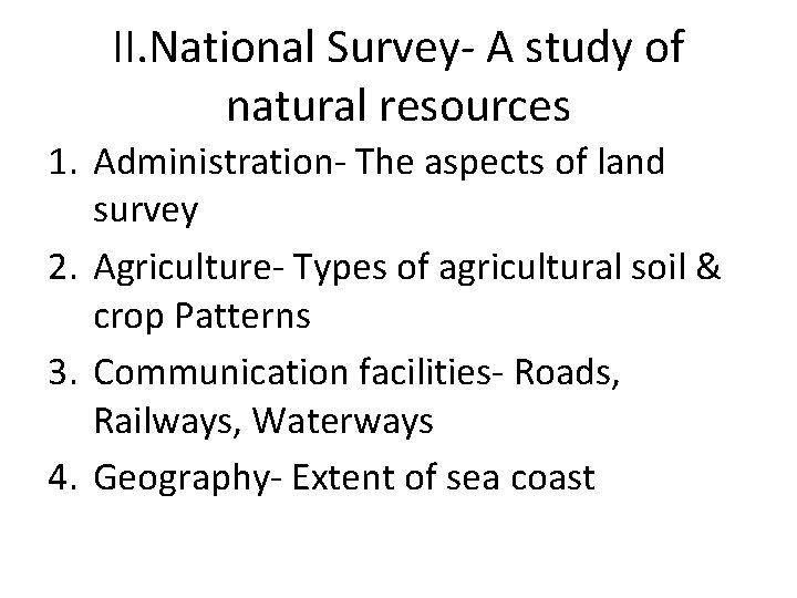 II. National Survey- A study of natural resources 1. Administration- The aspects of land