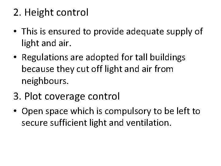 2. Height control • This is ensured to provide adequate supply of light and