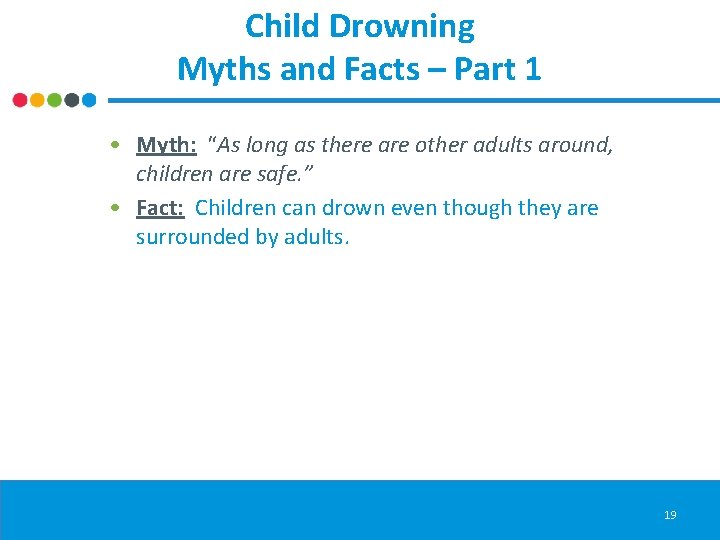 Child Drowning Myths and Facts – Part 1 • Myth: “As long as there