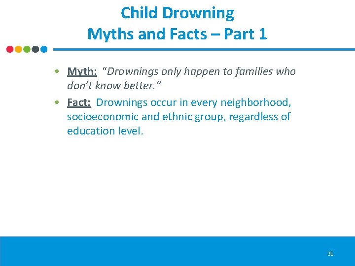 Child Drowning Myths and Facts – Part 1 • Myth: “Drownings only happen to