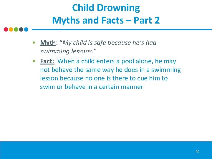 Child Drowning Myths and Facts – Part 2 • Myth: “My child is safe