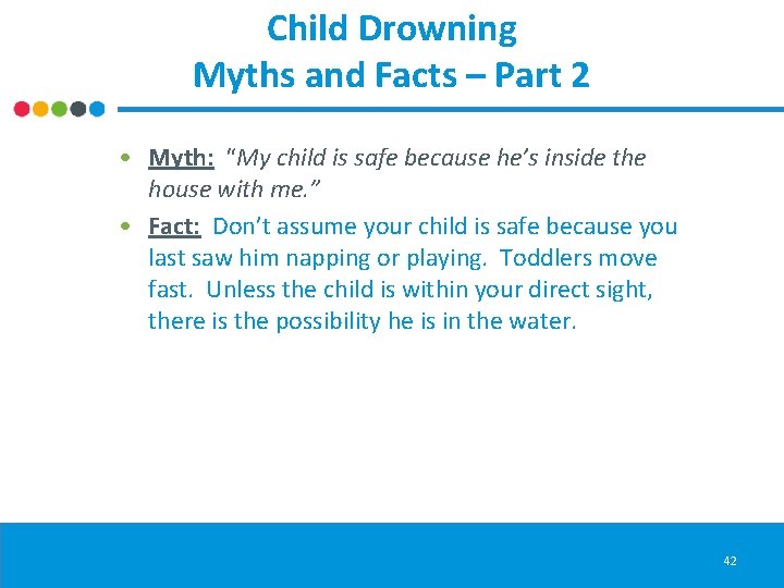 Child Drowning Myths and Facts – Part 2 • Myth: “My child is safe