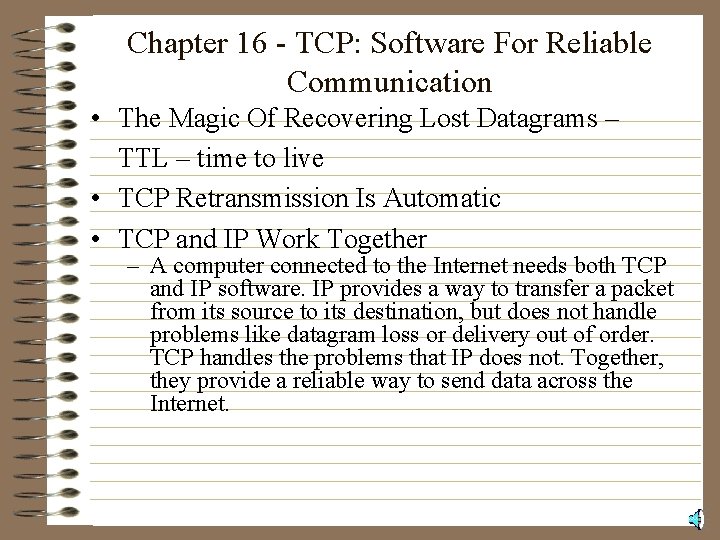 Chapter 16 - TCP: Software For Reliable Communication • The Magic Of Recovering Lost