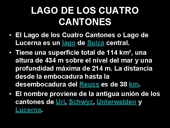 LAGO DE LOS CUATRO CANTONES • El Lago de los Cuatro Cantones o Lago