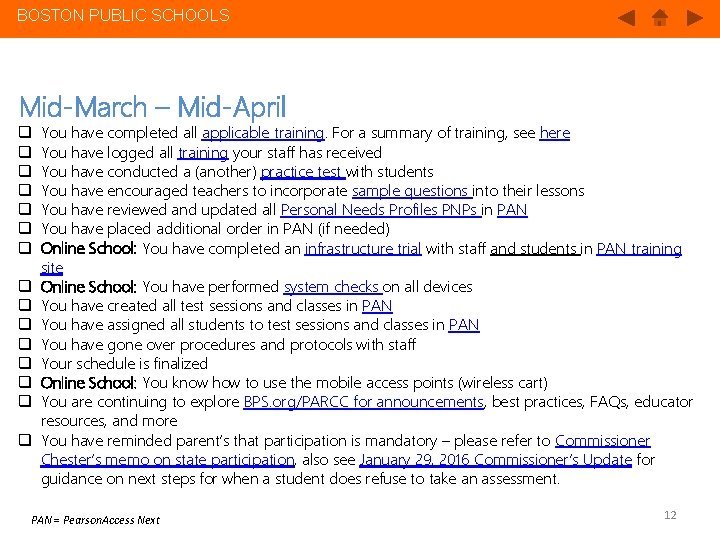 BOSTON PUBLIC SCHOOLS Mid-March – Mid-April q q q q You have completed all