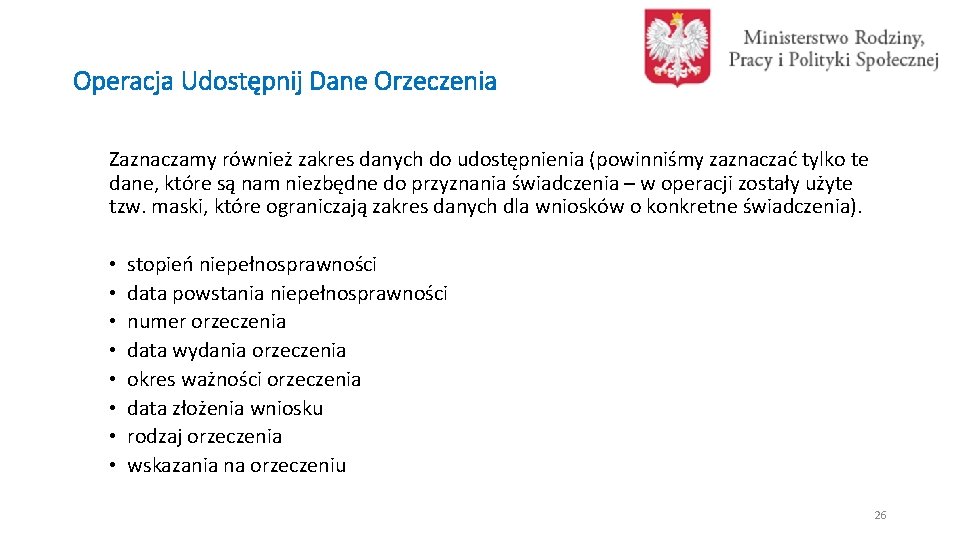 Operacja Udostępnij Dane Orzeczenia Zaznaczamy również zakres danych do udostępnienia (powinniśmy zaznaczać tylko te