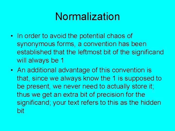 Normalization • In order to avoid the potential chaos of synonymous forms, a convention