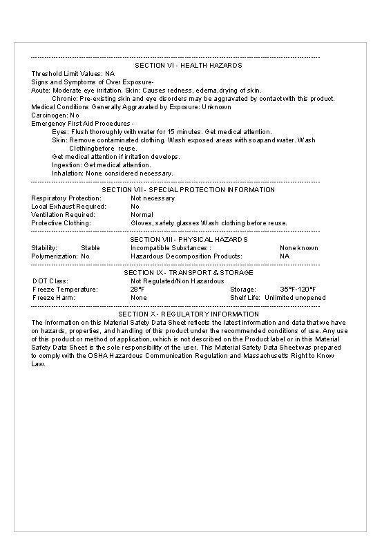 ---------------------------------------------------------------SECTION VI - HEALTH HAZARDS Threshold Limit Values: NA Signs and Symptoms of Over