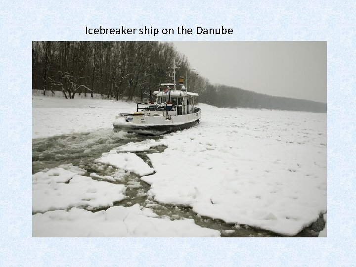 Icebreaker ship on the Danube 