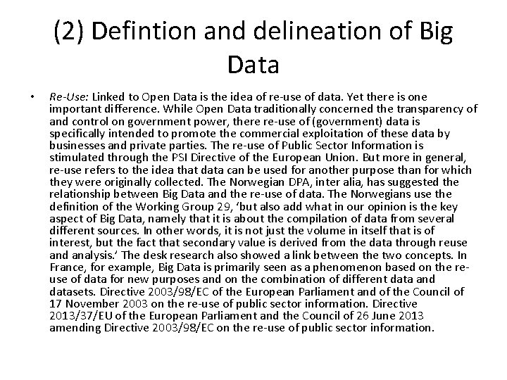 (2) Defintion and delineation of Big Data • Re-Use: Linked to Open Data is