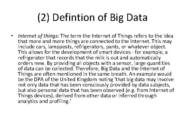 (2) Defintion of Big Data • Internet of things: The term the Internet of