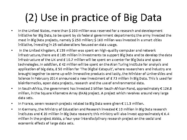 (2) Use in practice of Big Data • • • In the United States,